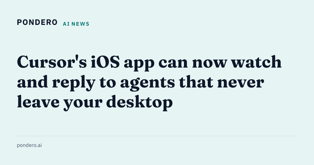 Cursor's iOS app can now watch and reply to agents that never leave ...
